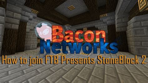 How to join BacoNetworks FTB Presents StoneBlock …