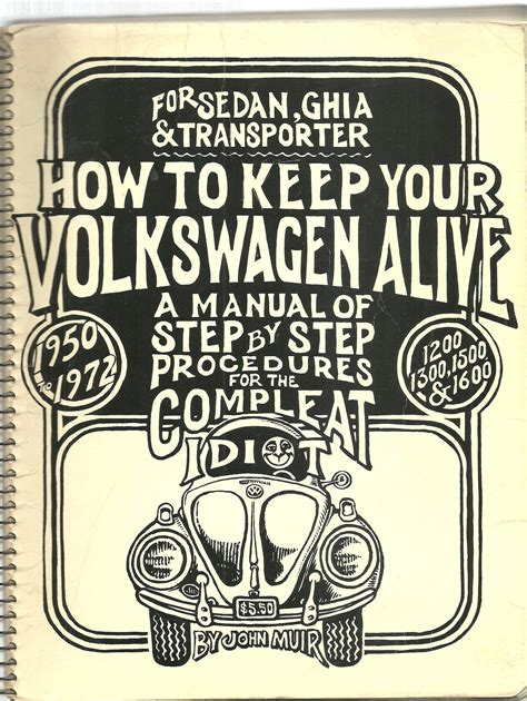 How to keep your volkswagen alive a manual of step by procedures for the compleat idiot john muir. - Owners manuals new holland 1411 discbine.