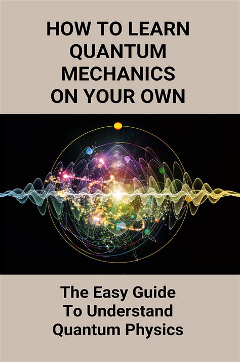 How to learn Quantum Mechanics on your own (a self-study …