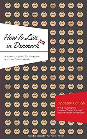 How to live in denmark a humorous guide for foreigners and their danish friends. - Flora of the santa cruz mountains of california a manual.