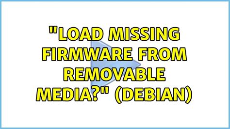 How to load missing firmware from removable media during Debian Lin…