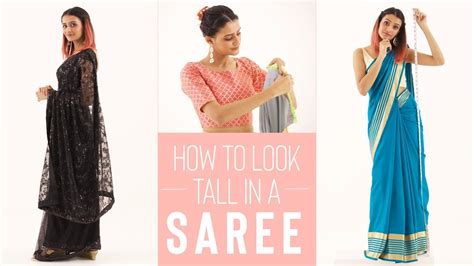 How to look tall in saree