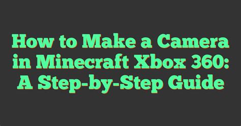 How to make a Camera in Minecraft Step by Step Guide