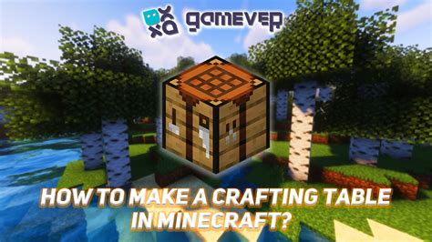 How to make a Crafting Table in Minecraft Step by Step Guide