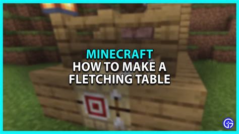 How to make a Fletching Table in Minecraft Step by Step Guide