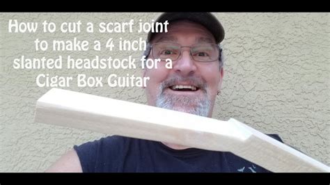 How to make a Scarf Joint on a Cigar Box Guitar Neck …