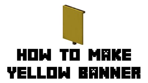 How to make a Yellow Banner in Minecraft