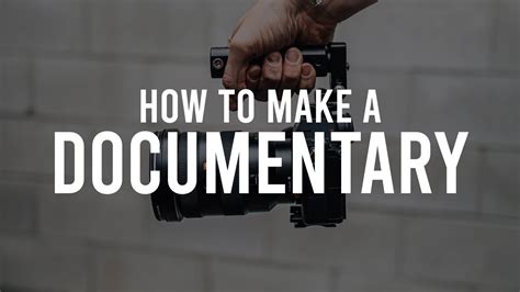 How to make a documentary. Things To Know About How to make a documentary. 