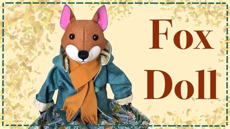 How to make a fox cloth doll FREE PATTERN Full tutorial with Lisa