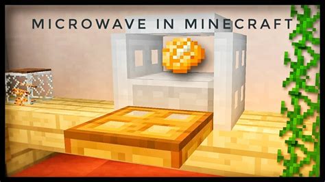 How to make a minecraft microwave