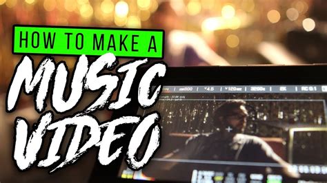 How to make a music video. 