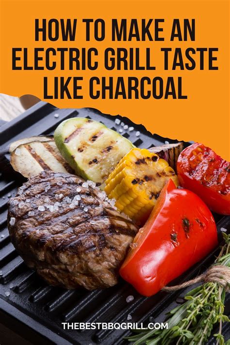 How to make an electric grill taste like charcoal? (6 ... - Pro Family Chef