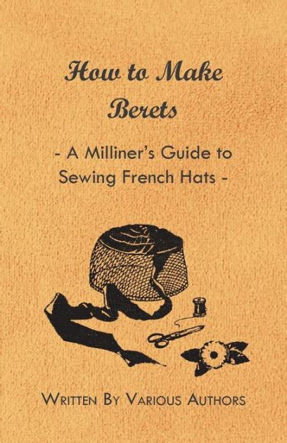 How to make berets a milliner s guide to sewing french hats. - Études géométriques sur la théorie des parallèles.