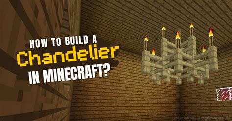 How to make chandelier minecraft