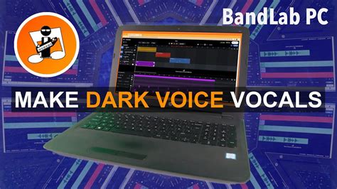 How to make dark voice vocals in Bandlab (pc version) - YouTube