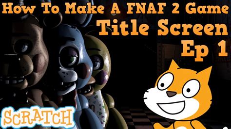 How to make five nights at freddy's on scratch. The title says it all, I made a FNAF fangame on Scratch in one week with only 30 minutes to spare every day! Here's a video to show you the development of th... 
