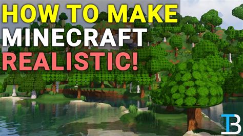How to make minecraft realistic
