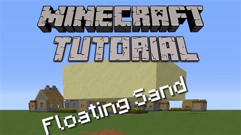 How to make sand float in minecraft
