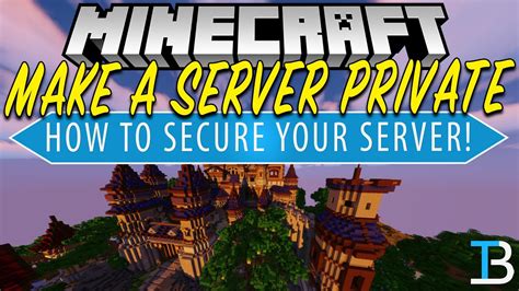 How to make your minecraft server private