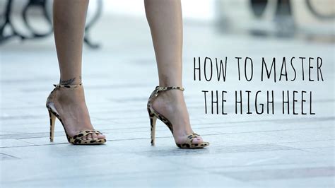 How to master walking in heels