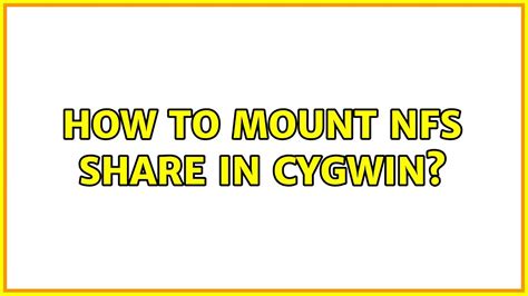 How to mount NFS share in Cygwin? (2 Solutions!!) - YouTube