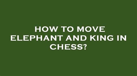 How to move elephant in chess