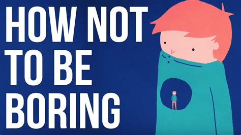 How to not be boring. This will encourage you to be a more engaging and energetic person. 4. Stop wasting time on things that don’t matter: One of the best ways in which you could stop being boring is not to waste time altogether. Don’t spend too much time on the internet or the television. 