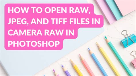 How to open tiff in camera raw