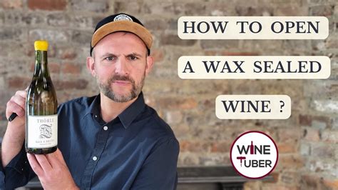 How to open wax sealed wine - LeoClubZwolle