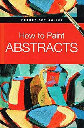 How to paint abstracts pocket art guides. - Trio cs 1566a oscilloscope repair manual.