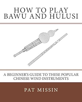 How to play bawu and hulusi a beginner s guide. - Ferguson n ko t ko s ko cultivator parts manual.