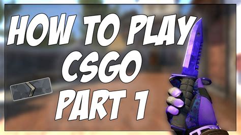 How to play csgo 1.  FULL Beginner Guide In Counter-StrikeIn this video I will try to ex...