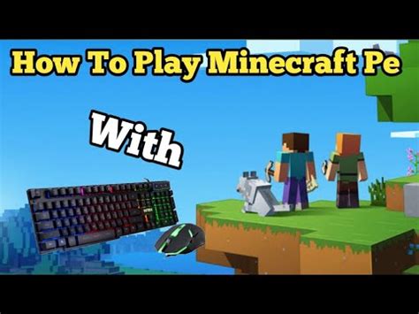 How to play minecraft pe with keyboard