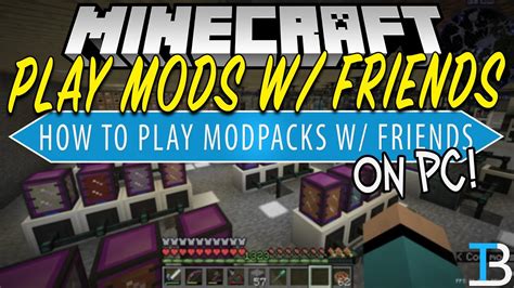 How to play modded minecraft multiplayer