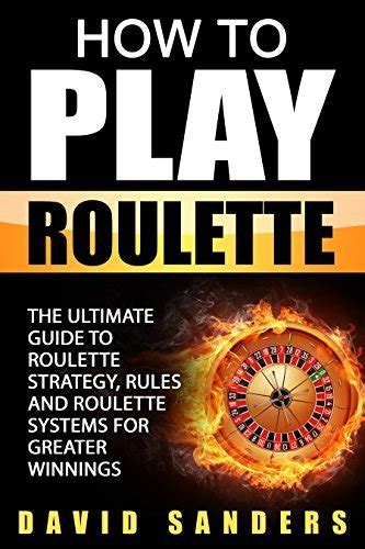 How to play roulette the ultimate guide to roulette strategy rules and roulette systems for greater winnings. - Scuole ed educazione dall'età carolingia al secolo xi.