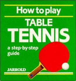 How to play table tennis a step by step guide jarrold sports. - Guide for class 11 kerala syllabus.