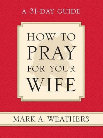 How to pray for your wife a 31 day guide. - Suzuki marauder vz1600 2015 service manual.