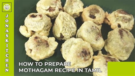 How to prepare mothagam in tamil
