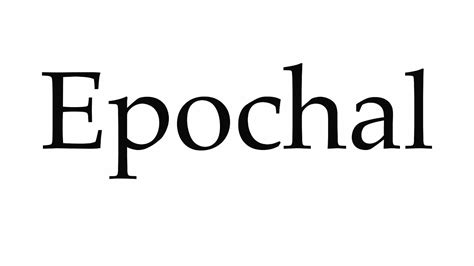 How to pronounce “Epochal” [Video] How to Pronounce