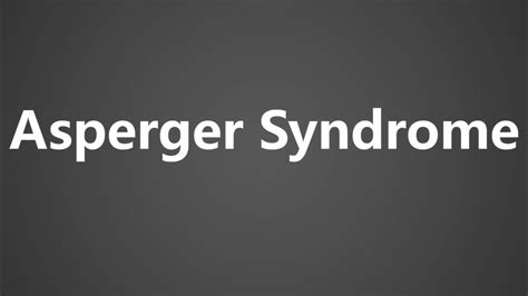 How to pronounce Asperger syndrome