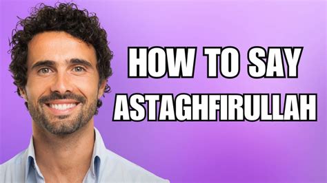 How to pronounce Astaghfirullah - YouTube