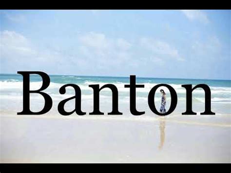 How to pronounce Banton HowToPronounce.com