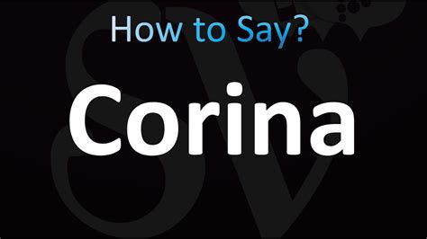 How to pronounce Corrina? (RECOMMENDED)