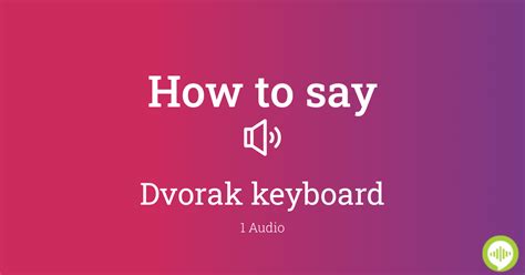 How to pronounce Dvorak? (RECOMMENDED)