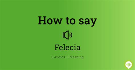 How to pronounce Felecia HowToPronounce.com