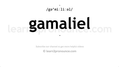 How to pronounce Gamaliel in English