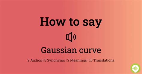 How to pronounce Gaussian curve HowToPronounce.com