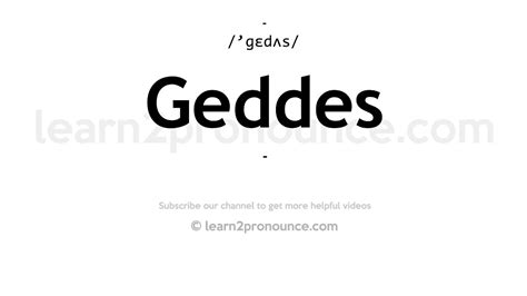 How to pronounce Geddes? (RECOMMENDED)