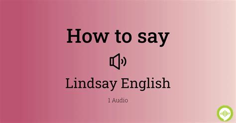 How to pronounce Lindsay HowToPronounce.com