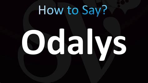 How to pronounce Odalys HowToPronounce.com